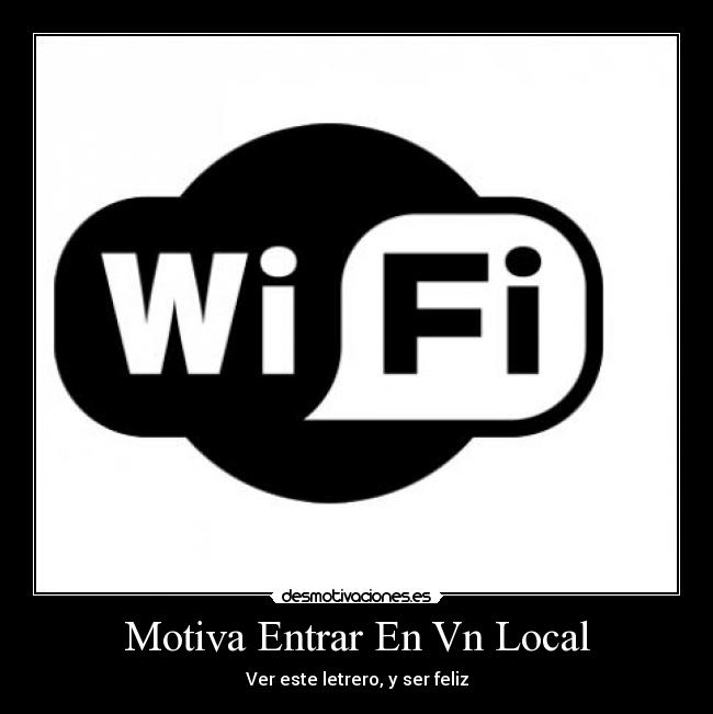 carteles wifi motiva local letrero feliz desmotivaciones