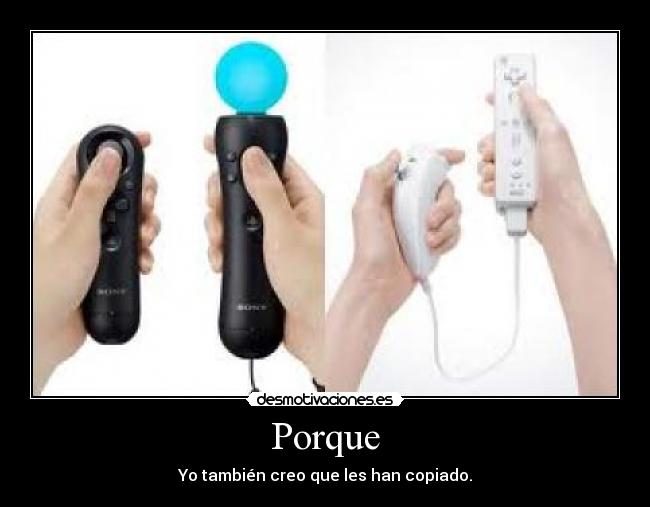 Porque - Yo también creo que les han copiado.