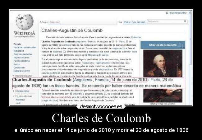 Charles de Coulomb - el único en nacer el 14 de junio de 2010 y morir el 23 de agosto de 1806