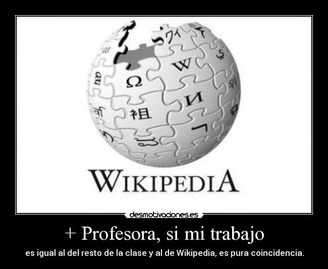 + Profesora, si mi trabajo -