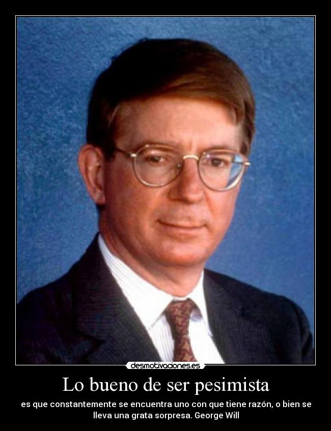 Lo bueno de ser pesimista -