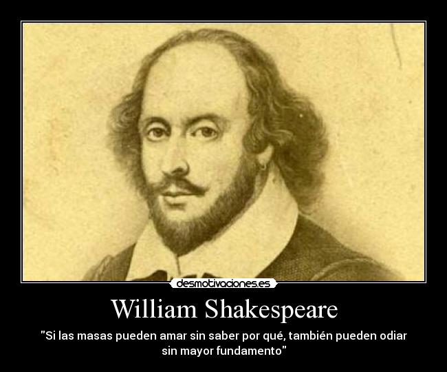 carteles desmotivacioneswilliam shakespeareodioamarfundamentomasas desmotivaciones
