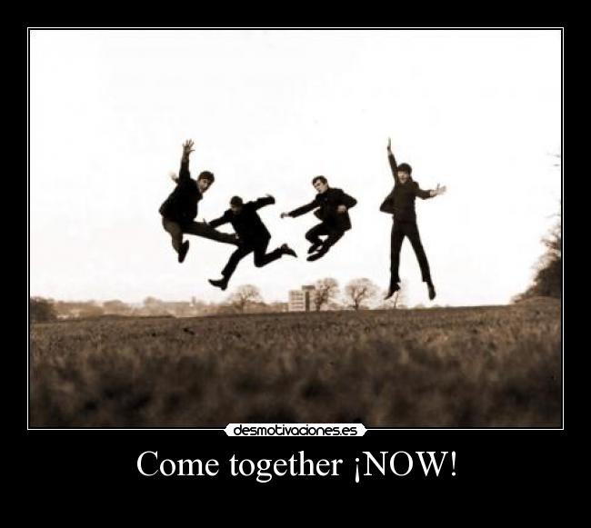 Come together ¡NOW! - 