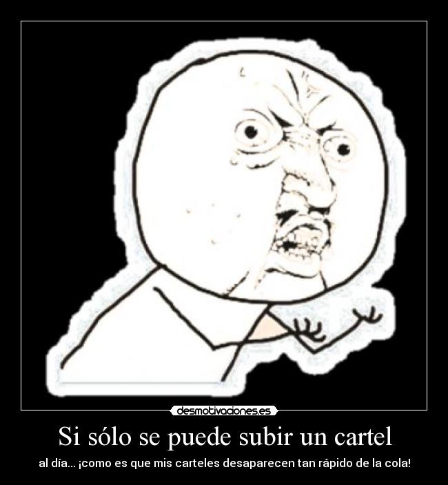 Si sólo se puede subir un cartel -