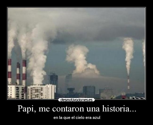 Papi, me contaron una historia... - en la que el cielo era azul