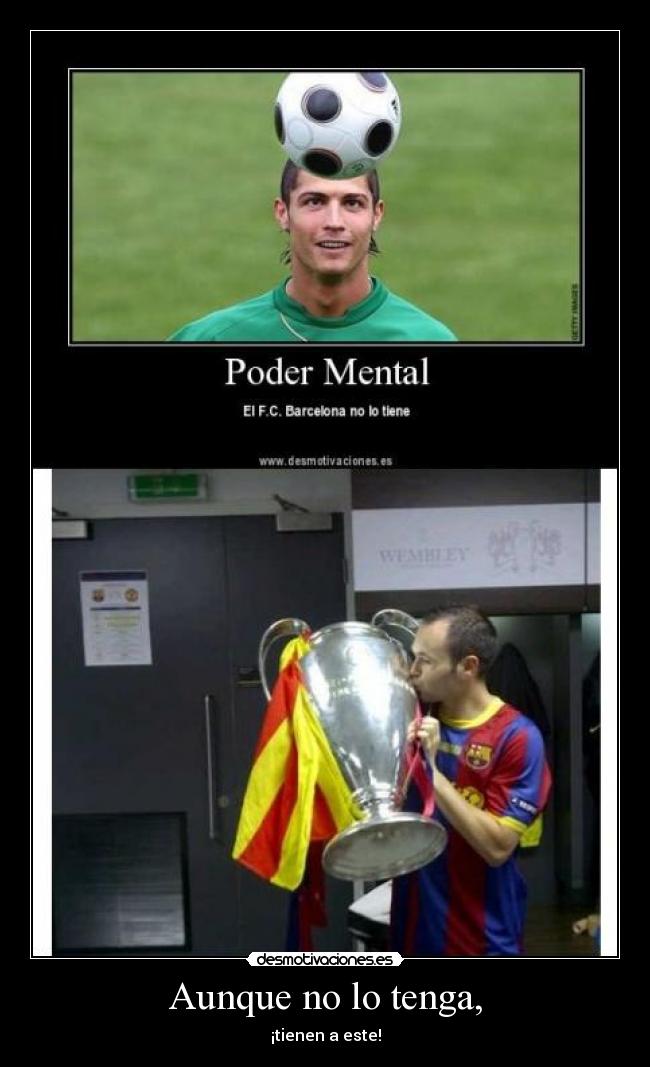 Aunque no lo tenga, -