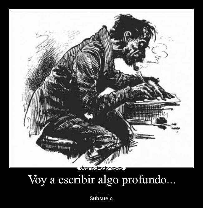 Voy a escribir algo profundo... - 