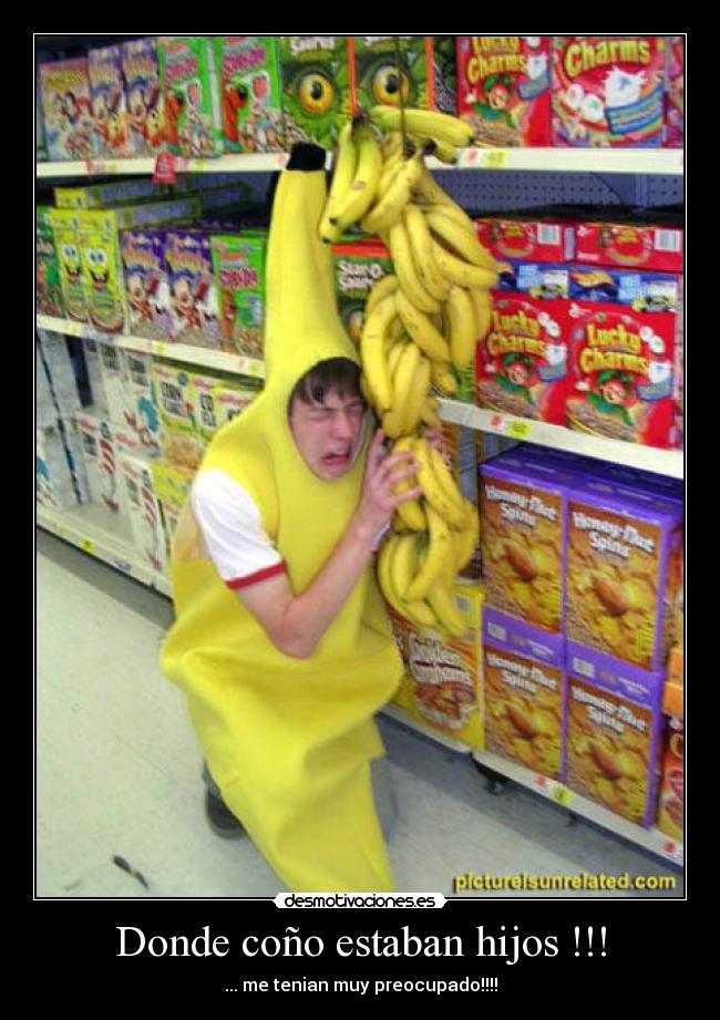 Donde coño estaban hijos !!! - 