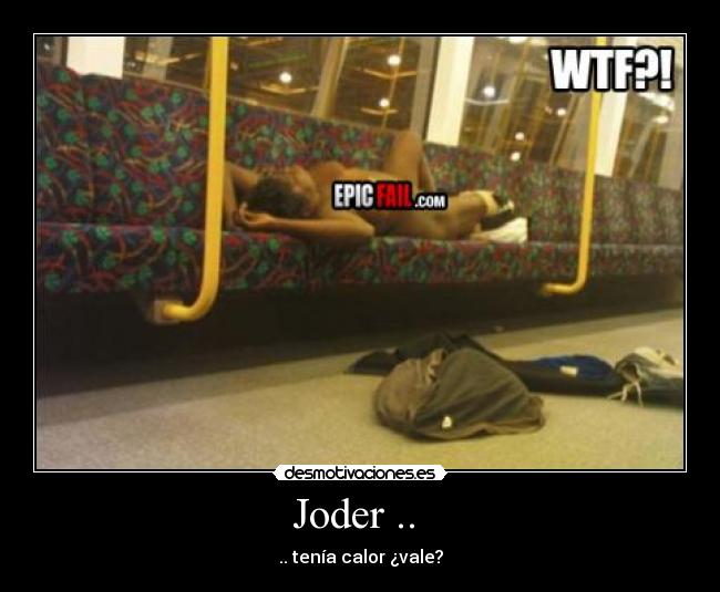 Joder ..  - 