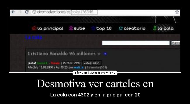 Desmotiva ver carteles en - La cola con 4302 y en la pricipal con 20