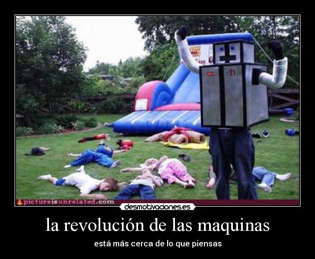 la revolución de las maquinas - está más cerca de lo que piensas