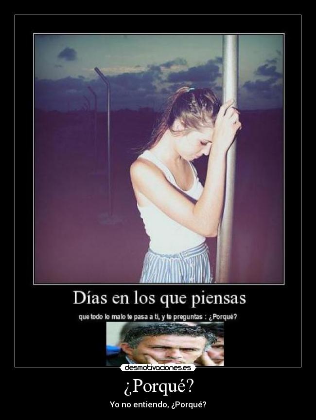 ¿Porqué? - Yo no entiendo, ¿Porqué?