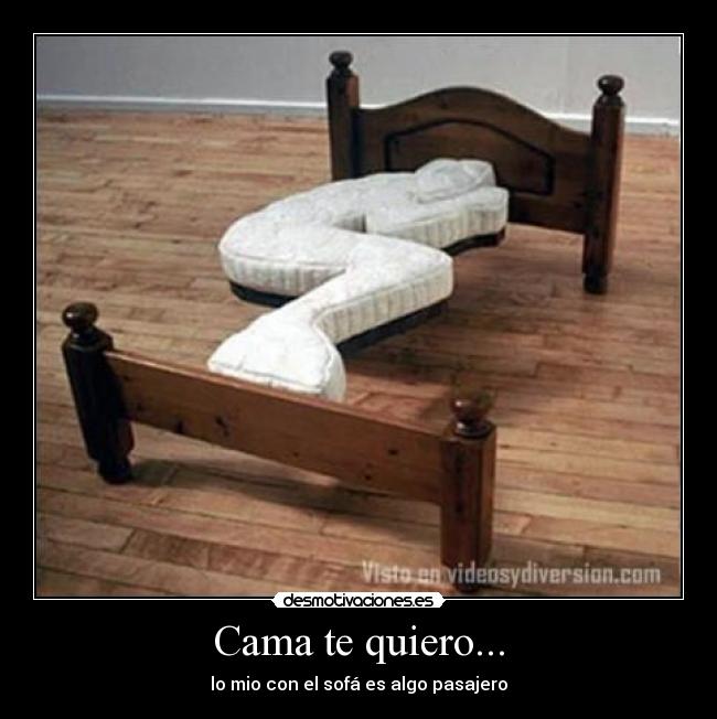 Cama te quiero... - 