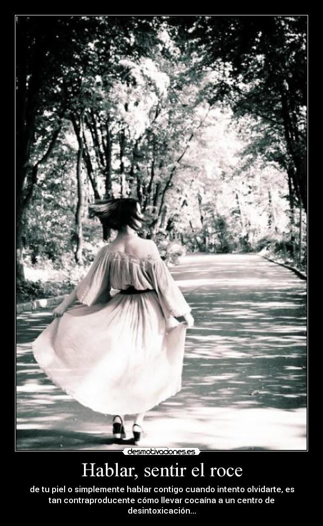 Hablar, sentir el roce -