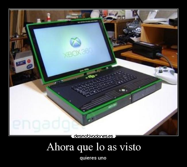 Ahora que lo as visto - quieres uno