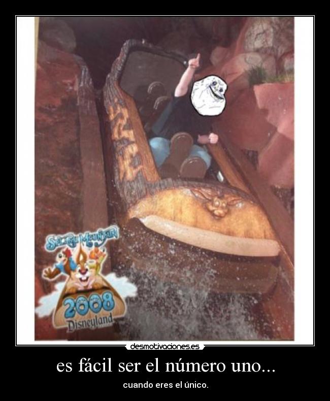 es fácil ser el número uno... -