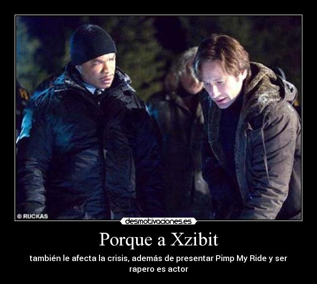 Porque a Xzibit - 