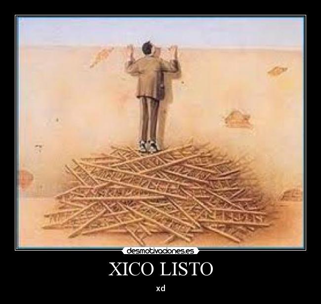 XICO LISTO -