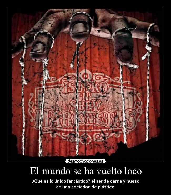 El mundo se ha vuelto loco - 