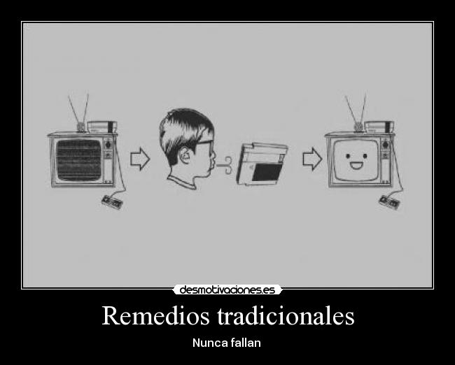 Remedios tradicionales - Nunca fallan
