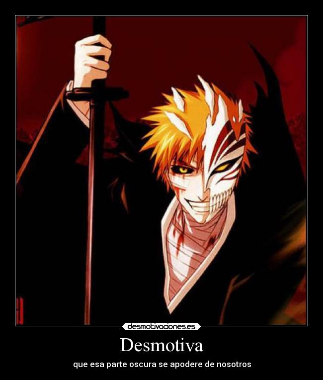 Desmotiva - que esa parte oscura se apodere de nosotros