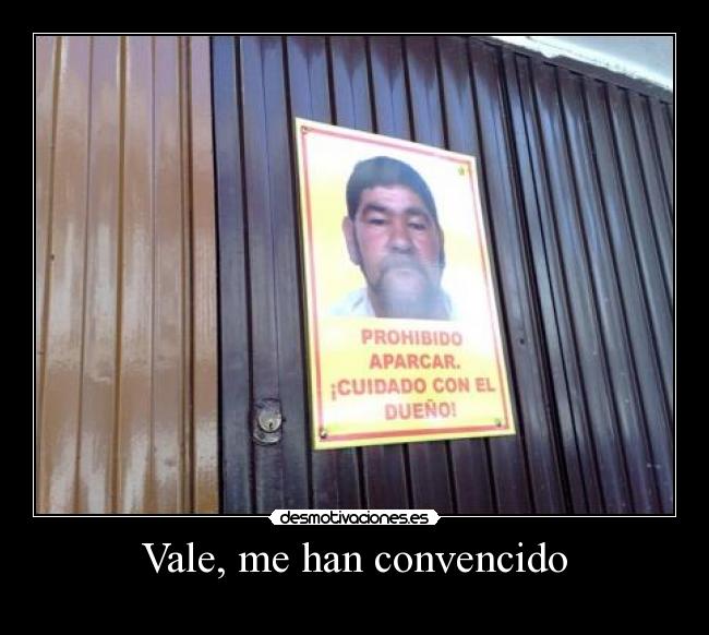 Vale, me han convencido - 