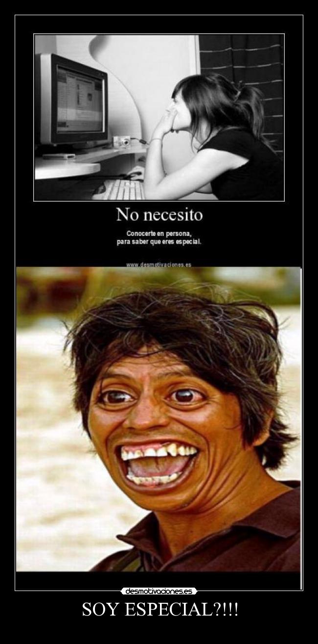 SOY ESPECIAL?!!! - 