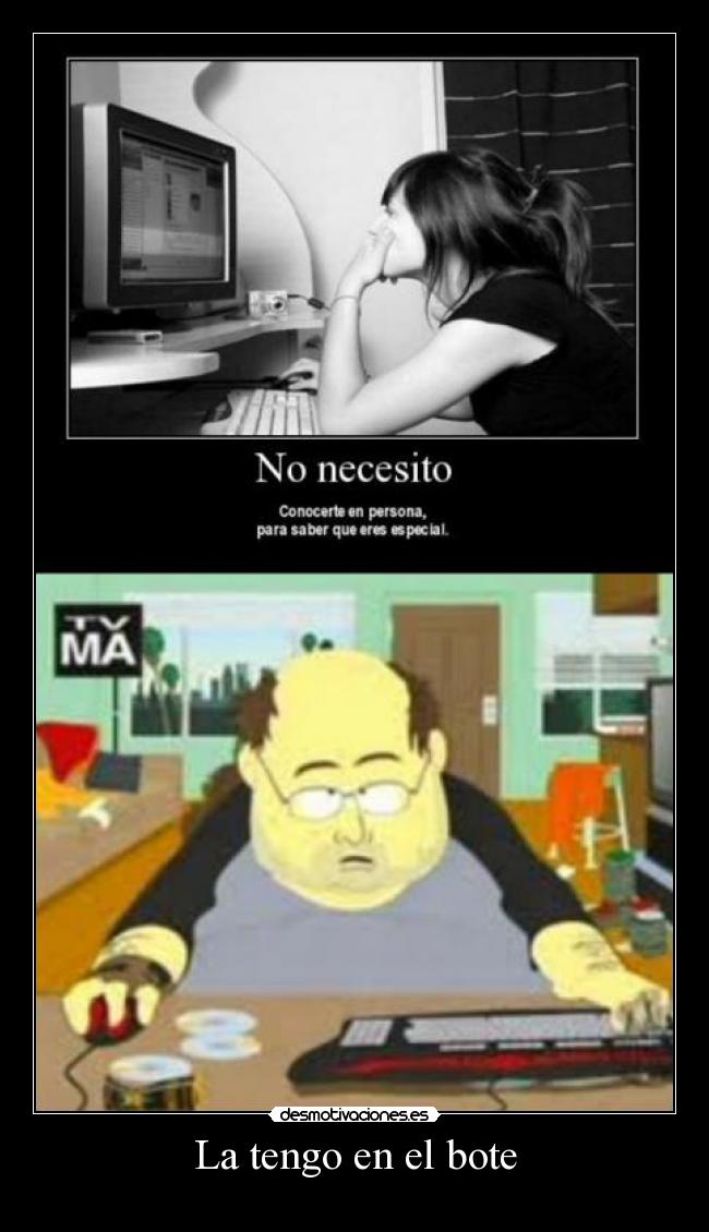 La tengo en el bote -