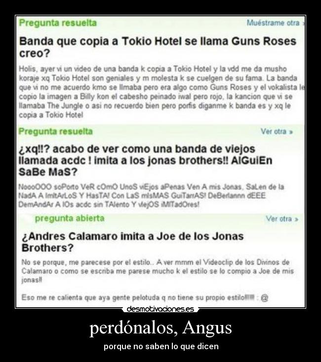 perdónalos, Angus - porque no saben lo que dicen