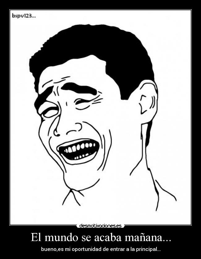 El mundo se acaba mañana... - 