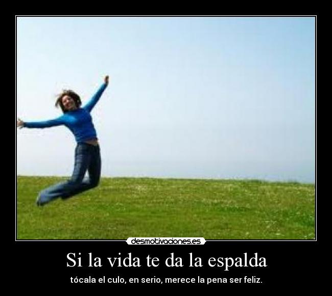 Si la vida te da la espalda - 