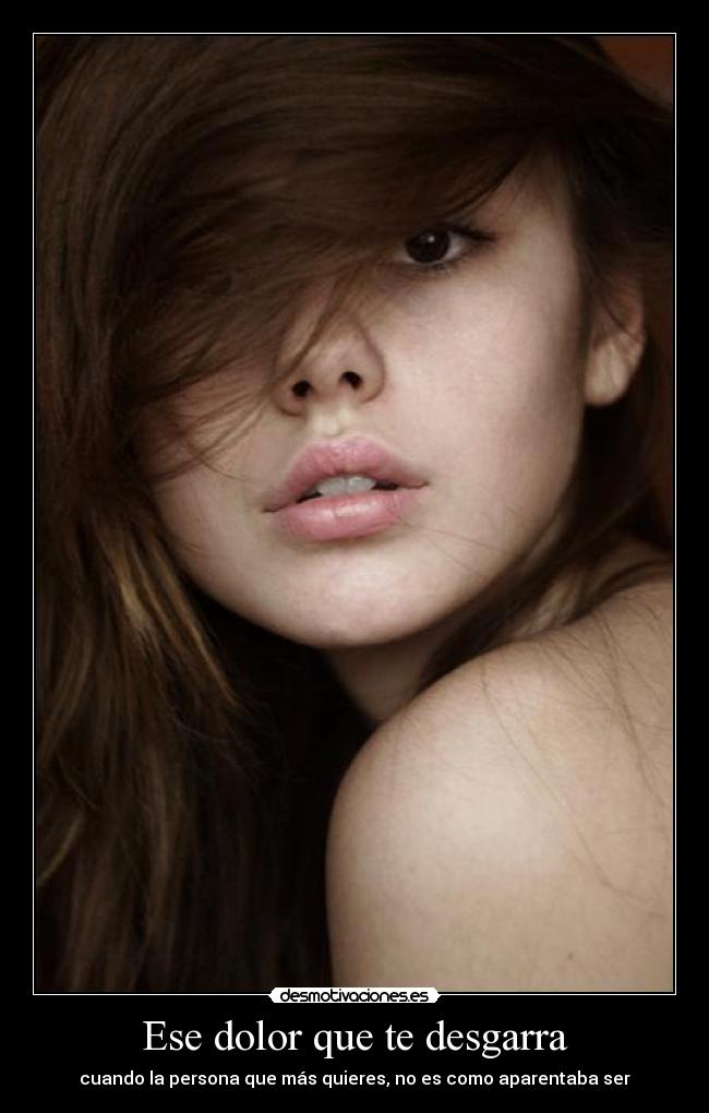 Ese dolor que te desgarra -