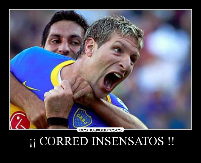 ¡¡ CORRED INSENSATOS !! -