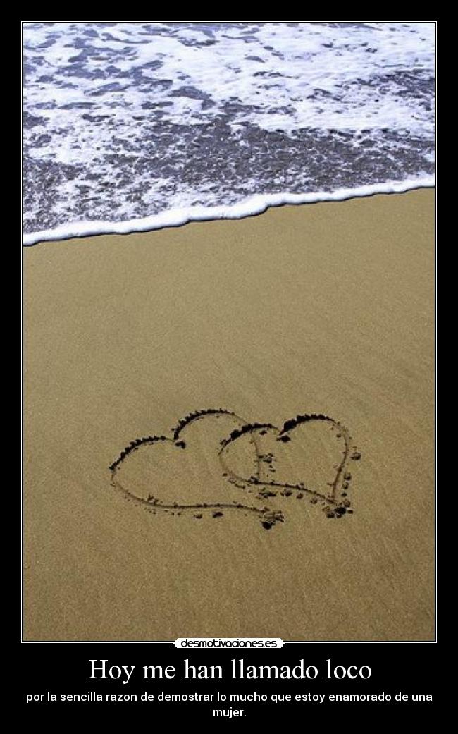 Hoy me han llamado loco - 