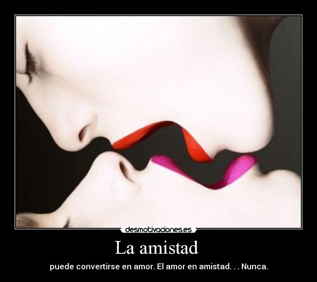 La amistad -