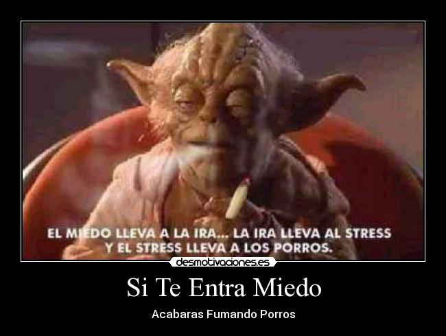 Si Te Entra Miedo -