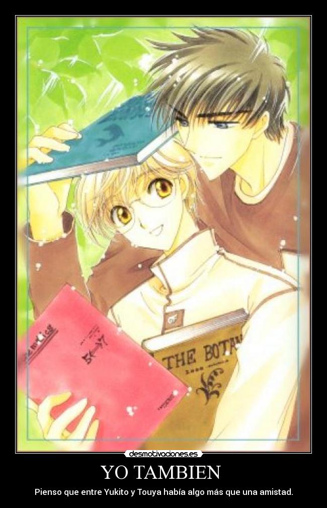YO TAMBIEN - Pienso que entre Yukito y Touya había algo más que una amistad.