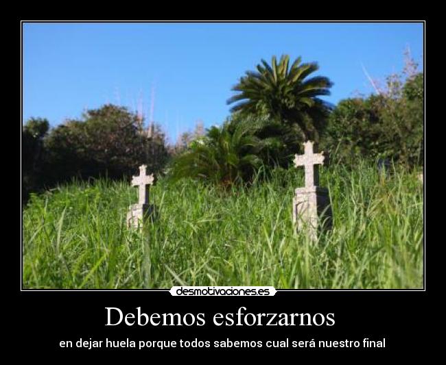 Debemos esforzarnos  - 