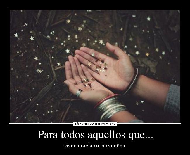 Para todos aquellos que... -