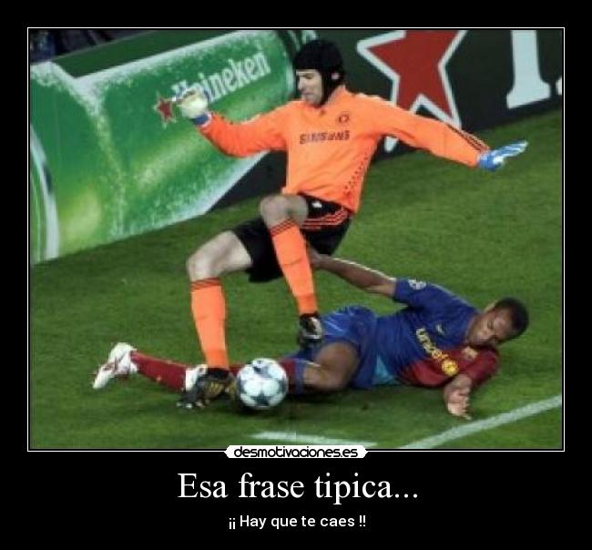 Esa frase tipica... -