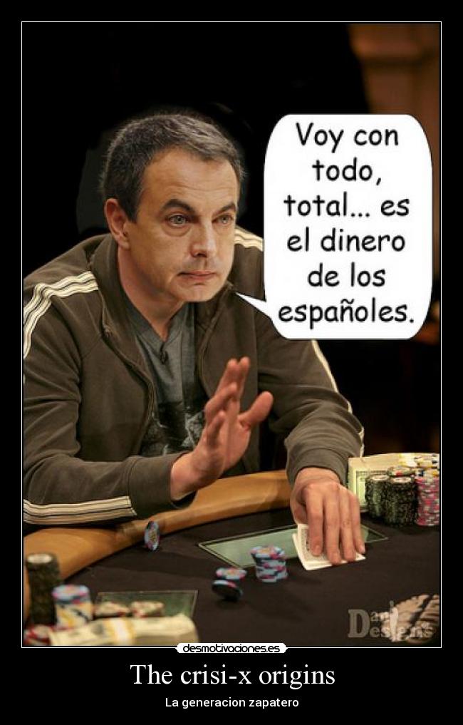 carteles zapatero embustero origins generacion desmotivaciones