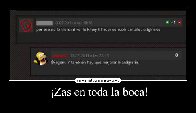 ¡Zas en toda la boca! -
