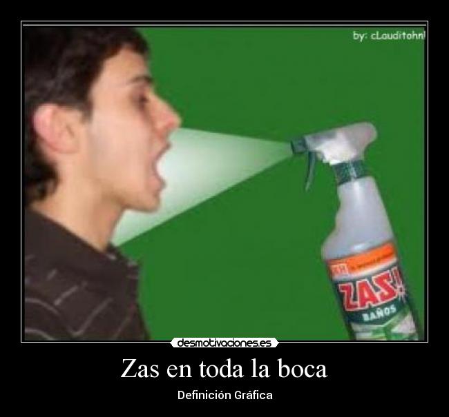 Zas en toda la boca - Definición Gráfica