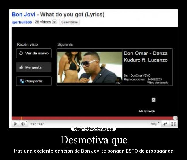 Desmotiva que - tras una exelente cancion de Bon Jovi te pongan ESTO de propaganda