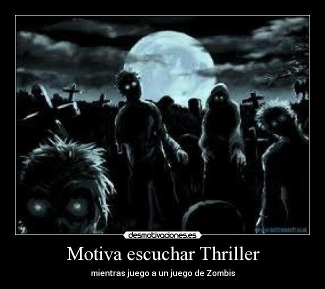 Motiva escuchar Thriller - 