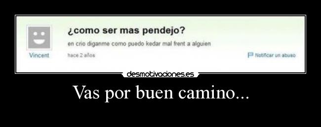 carteles pendejo yahoo respuestas como serlo desmotivaciones