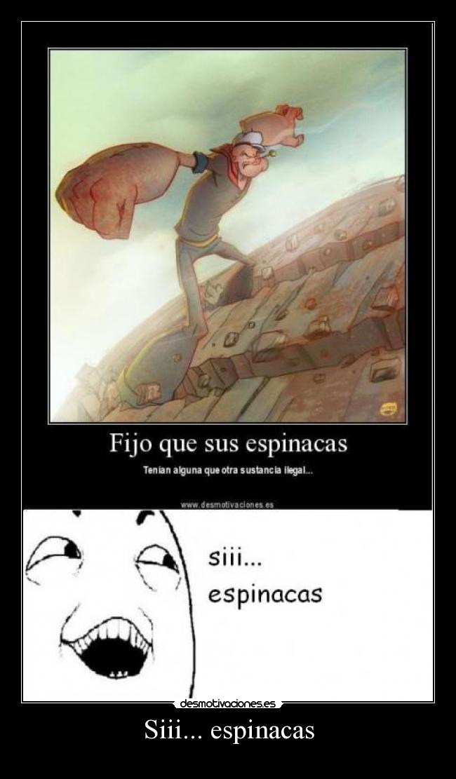 Siii... espinacas -