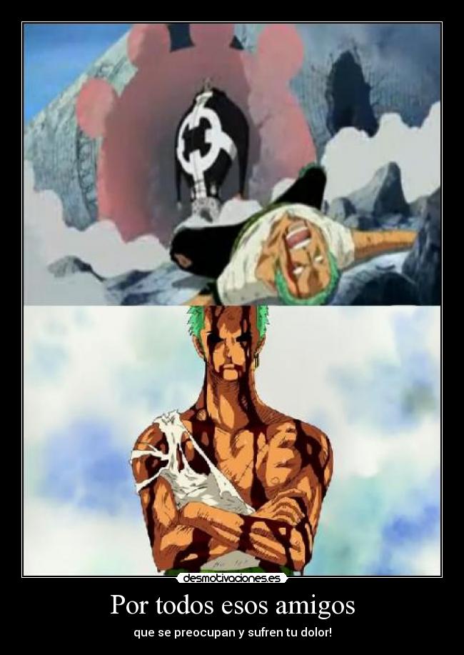 carteles amigos zoro one piece r3tj amigos companerismo kuma dolor sufren sufrir preocuparse amigos desmotivaciones