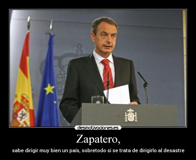 Zapatero, - 