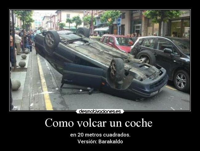 Como volcar un coche  - 